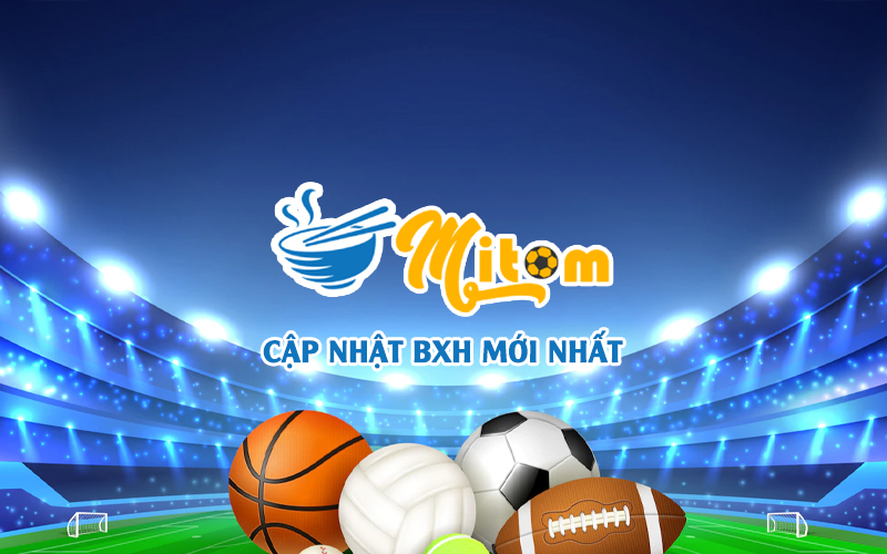 cap-nhat-bxh-tat-ca-cac-giai-dau-dang-duoc-quan-tam